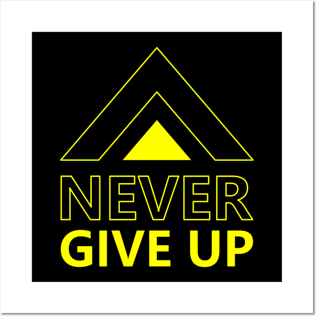 Never Give Up Wall Art by ArtisticParadigms